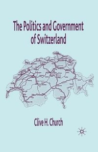 bokomslag The Politics and Government of Switzerland