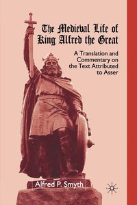 bokomslag The Medieval Life of King Alfred the Great