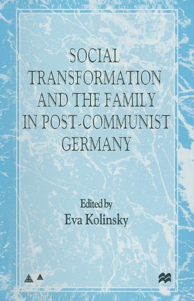 bokomslag Social Transformation and the Family in Post-Communist Germany