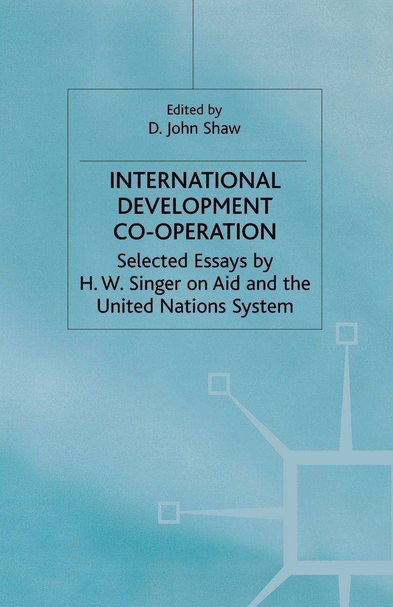 H. Singer, D. Shaw - International Development Co-operation, Häftad