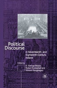 bokomslag Political Discourse in Seventeenth- and Eighteenth-Century Ireland