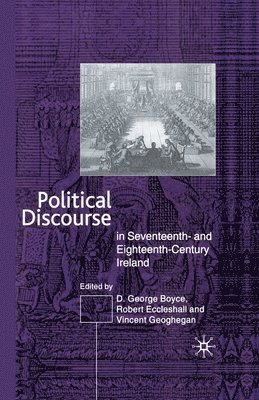 bokomslag Political Discourse in Seventeenth- and Eighteenth-Century Ireland