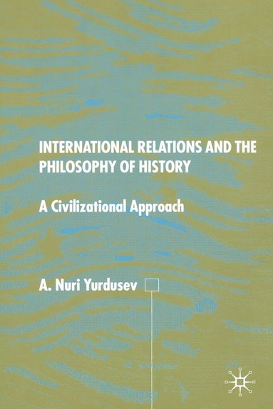 bokomslag International Relations and the Philosophy of History