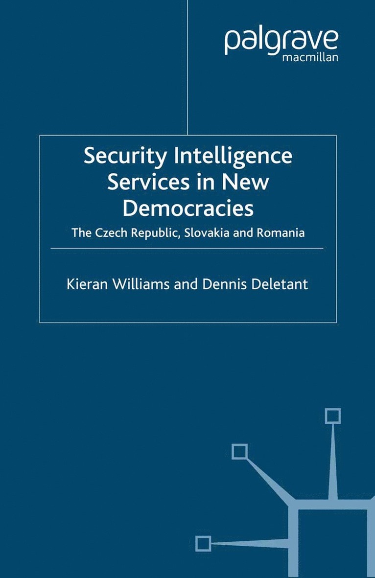K. Williams, D. Deletant - Security Intelligence Services in New Democracies, Häftad