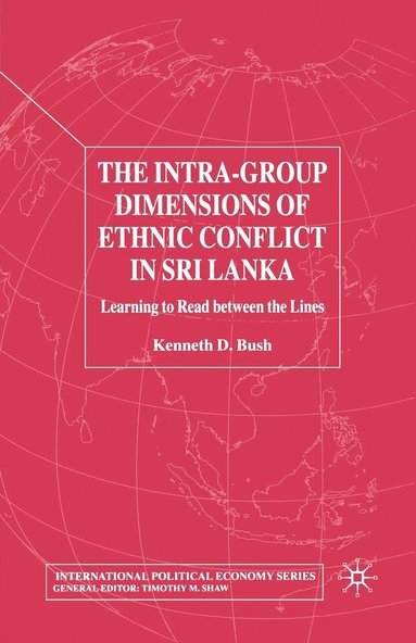 bokomslag The Intra-Group Dimensions of Ethnic Conflict in Sri Lanka