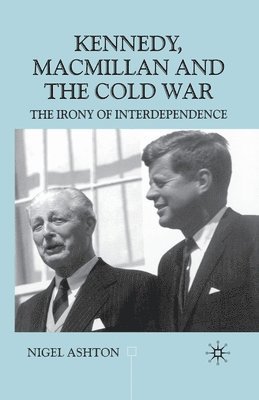 Kennedy, Macmillan and the Cold War 1