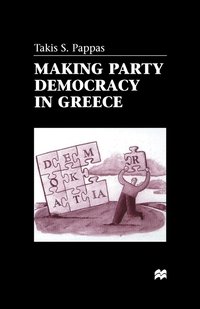 bokomslag Making Party Democracy in Greece