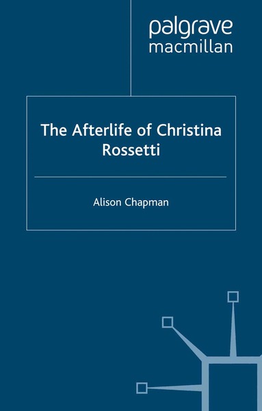A. Chapman - Afterlife of Christina Rossetti, Häftad
