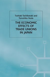bokomslag The Economic Effects of Trade Unions in Japan