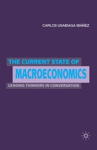 bokomslag The Current State of Macroeconomics