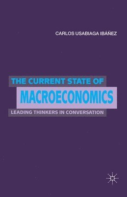 The Current State of Macroeconomics 1