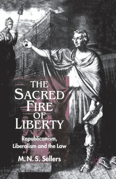 bokomslag The Sacred Fire of Liberty