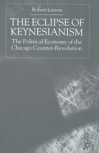 bokomslag The Eclipse of Keynesianism