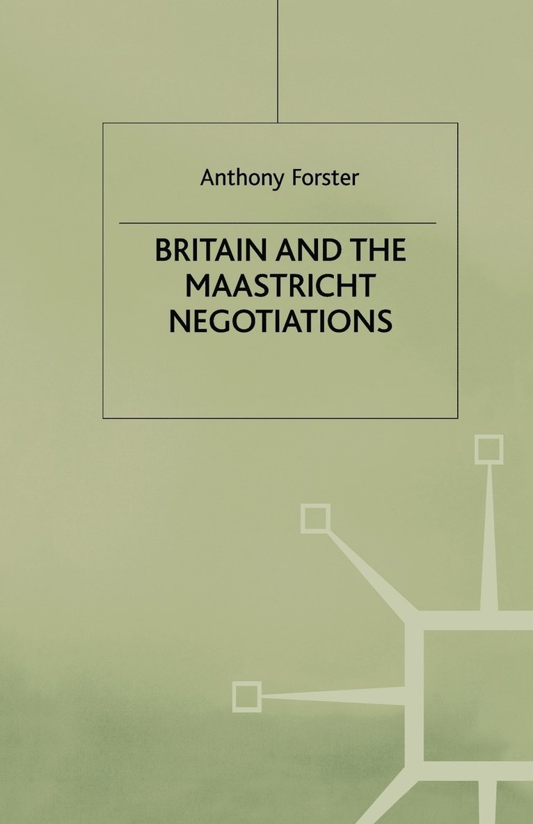 Britain and the Maastricht Negotiations 1