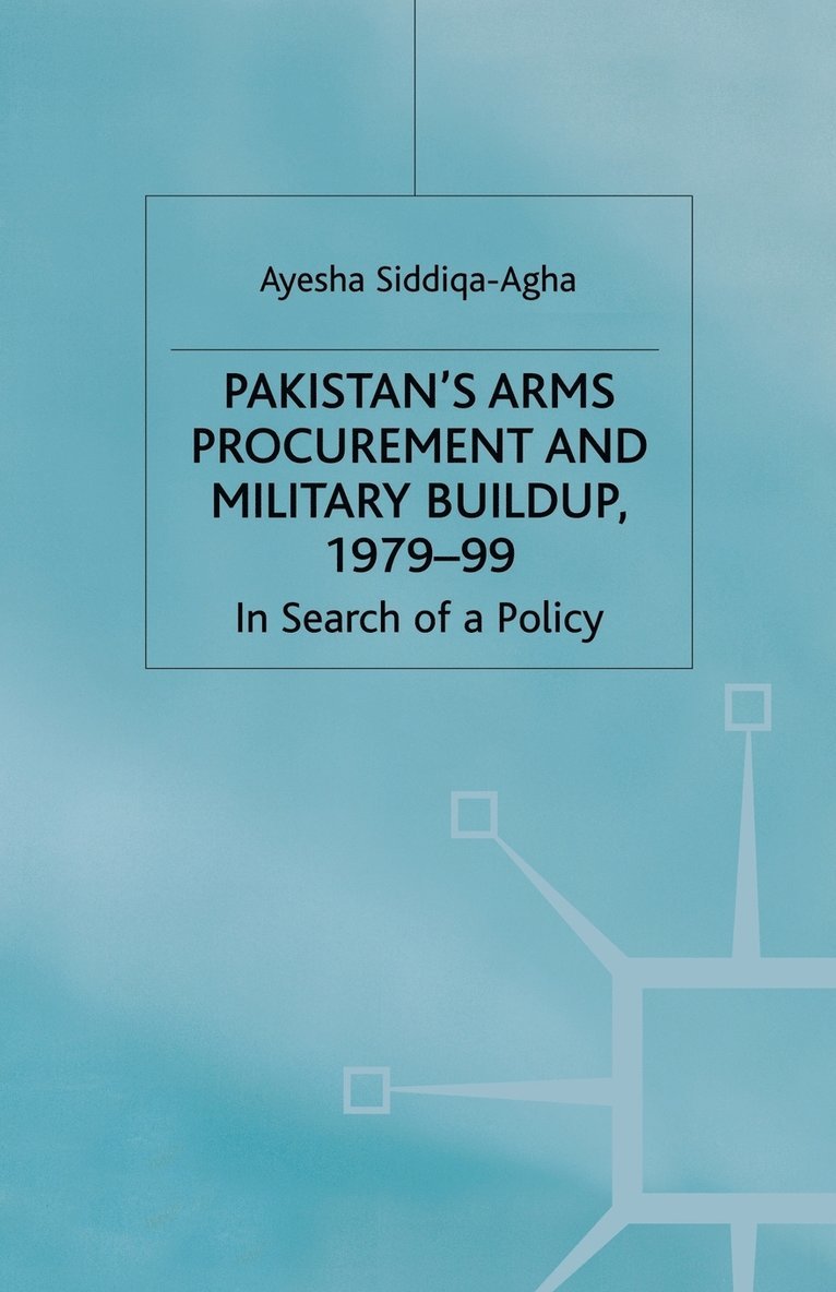 Pakistan's Arms Procurement and Military Buildup, 1979-99 1