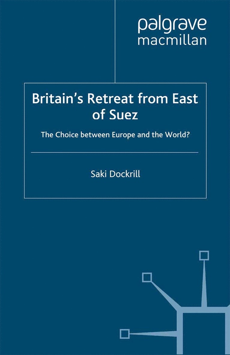Britain’s Retreat from East of Suez