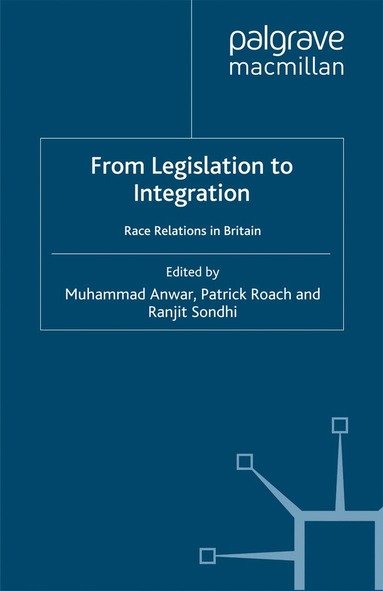 M. Anwar, P. Roach, R. Sondhi - From Legislation to Integration?, Häftad