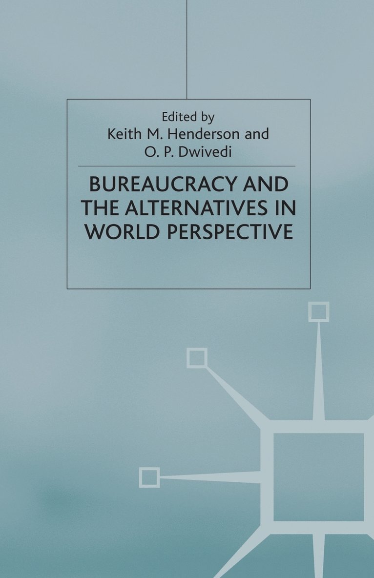 Bureaucracy and the Alternatives in World Perspective 1