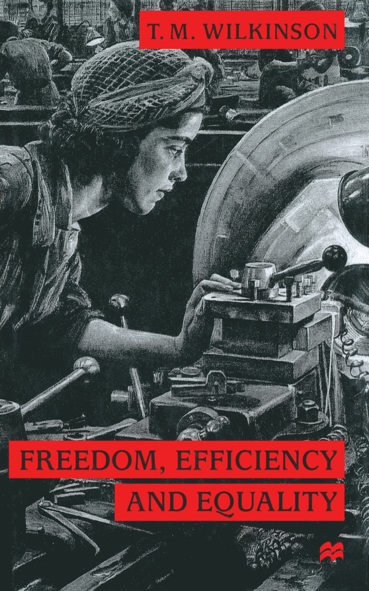 Freedom, Efficiency and Equality 1