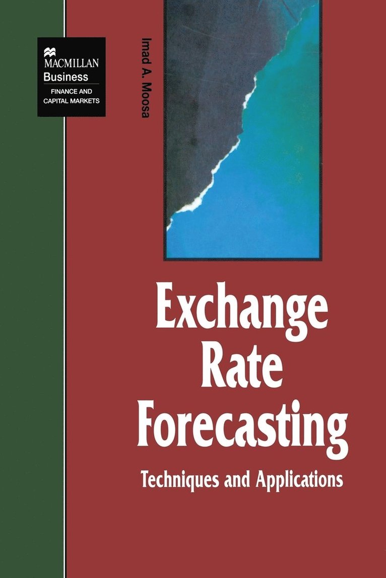 I. Moosa - Exchange Rate Forecasting: Techniques and Applications, Häftad