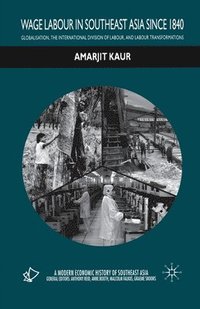 bokomslag Wage Labour in Southeast Asia Since 1840