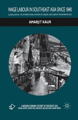 Wage Labour in Southeast Asia Since 1840 1