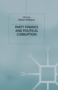 bokomslag Party Finance and Political Corruption