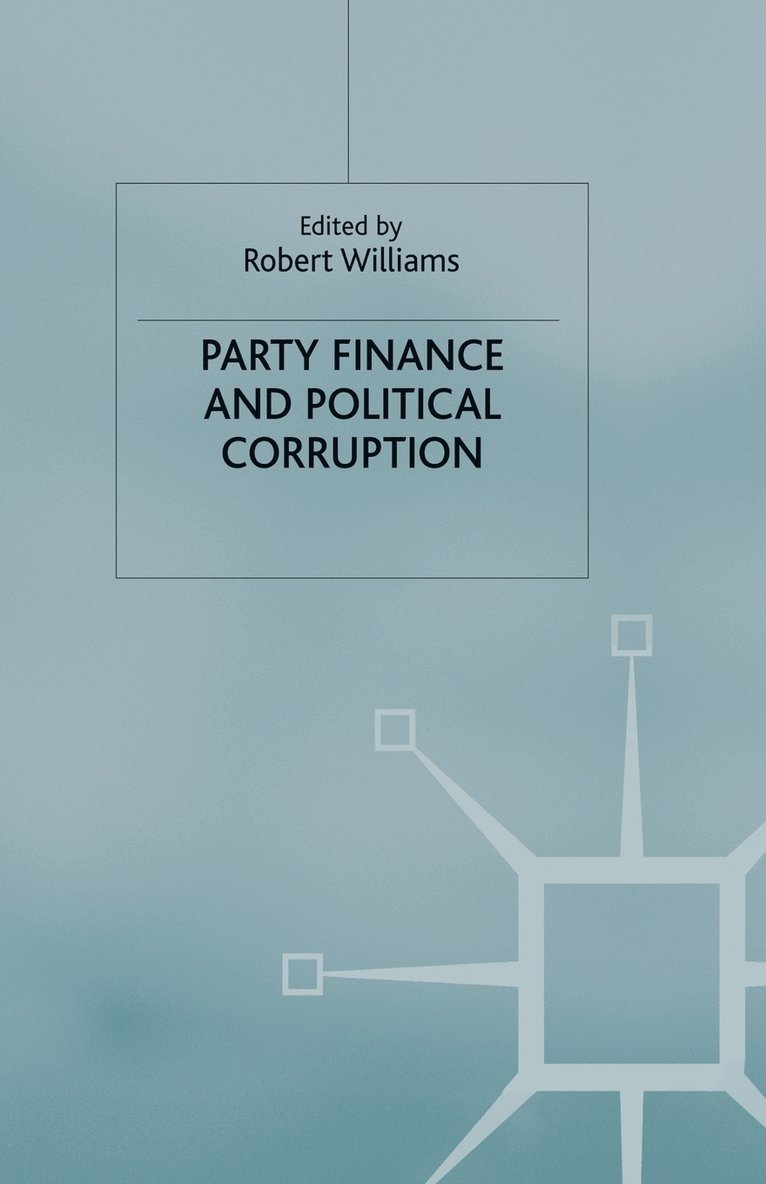 Party Finance and Political Corruption 1