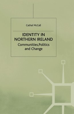 C. McCall - Identity in Northern Ireland, Häftad