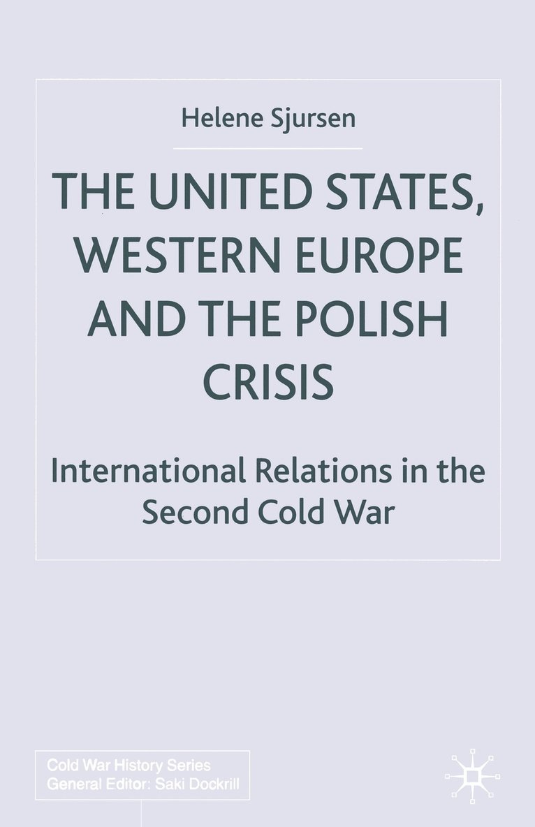 The United States, Western Europe and the Polish Crisis 1