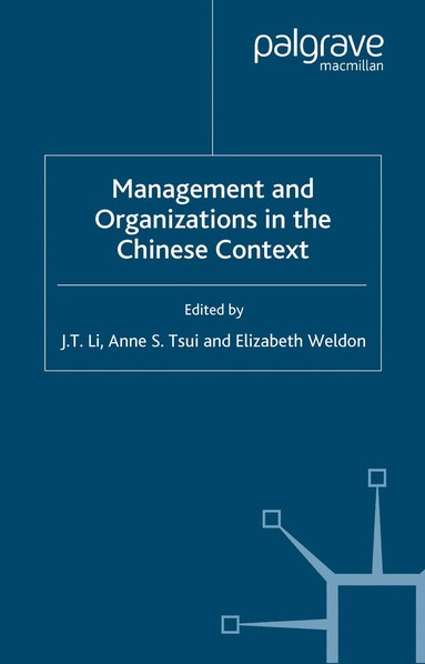 J. Li, A. Tsui, E. Weldon - Management and Organizations in the Chinese Context, Häftad