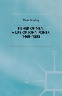 bokomslag Fisher of Men: a Life of John Fisher, 14691535