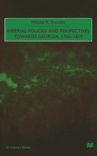 bokomslag Imperial Policies and Perspectives towards Georgia, 1760-1819