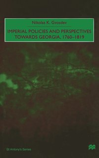 bokomslag Imperial Policies and Perspectives towards Georgia, 17601819