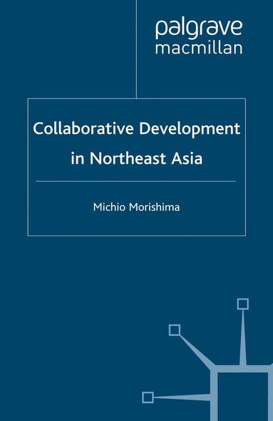 M. Morishima - Collaborative Development in Northeast Asia, Häftad
