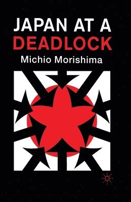Michio Morishima - Japan at a Deadlock, Häftad