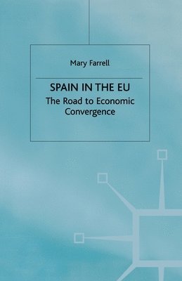 bokomslag Spain in the E.U. The Road to Economic Convergenc