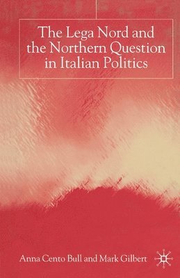 bokomslag The Lega Nord and the Politics of Secession in Italy