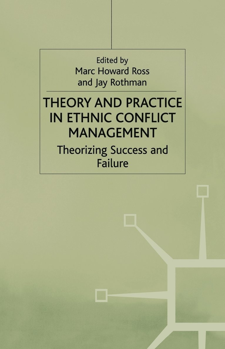 Theory and Practice in Ethnic Conflict Management 1