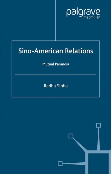 R. Sinha - Sino-American Relations, Häftad