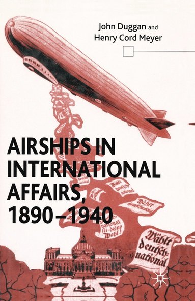 bokomslag Airships in International Affairs 1890 - 1940