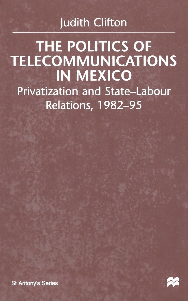 The Politics of Telecommunications In Mexico 1