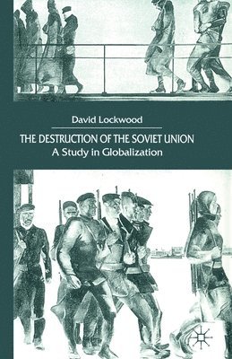 D. Lockwood - Destruction of the Soviet Union, Häftad