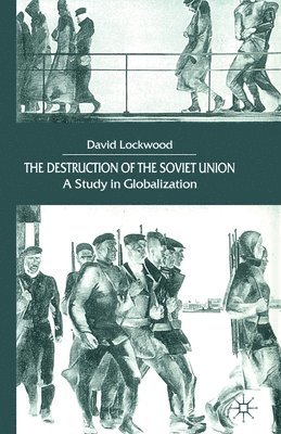 The Destruction of the Soviet Union 1