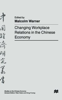 bokomslag Changing Workplace Relations in the Chinese Economy