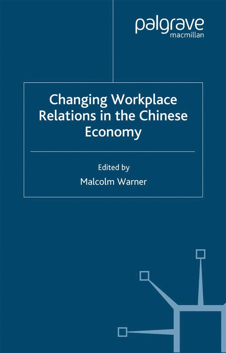 Changing Workplace Relations in the Chinese Economy 1