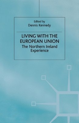 Dennis Kennedy - Living with the European Union, Häftad