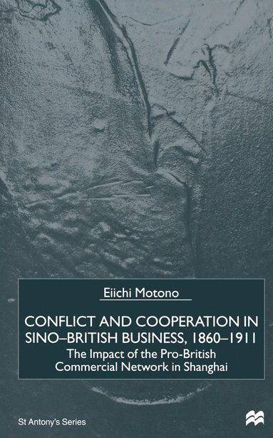 bokomslag Conflict and Cooperation in Sino-British Business, 18601911