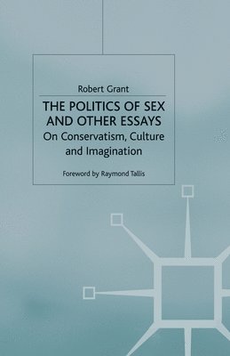 The Politics of Sex and Other Essays 1