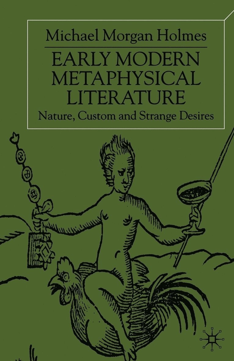 Michael Morgan Holmes - Early Modern Metaphysical Literature, Häftad